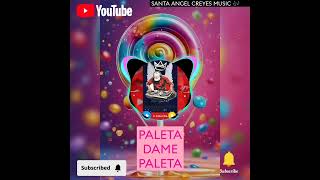 @SantaAngelCreyesMusicOfficial "PALETA DAME PALETA" (ELECTRONIC REMIX) (VIDEO MUSIC OFFICIAL) 