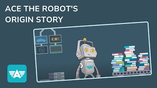 Ace The Robot's Origin Story