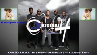 ORIGINAL H (Feat NESLY) — I Love You