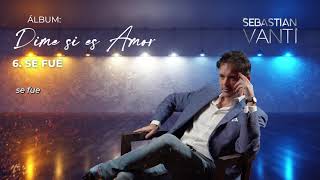 Se fue - Album "Dime si es amor" -- Lyric Video Oficial