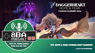 8bA Podcast 341: Hope & Fear Coming Next Summer