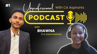 Unprofessional Podcast #1 | Podcast with CA Aspirants | Discussion | Guidance| Sahil Mahor