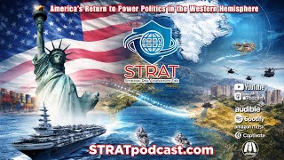 STRAT | 19 Dec 25 | America’s Return to Power Politics in the Western Hemisphere