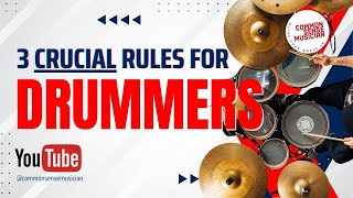 3 Crucial Rules for Drummers