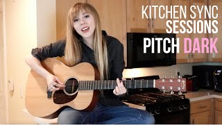 "Pitch Dark" by Abigail Fierce - Kitchen Sync Sessions