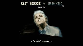 GARY BROOKER   UNBROOKED6 Poison Ivy ('acoustic' version)