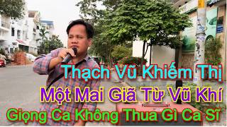 Một mai giã từ vũ khí l Thạch Vũ khiếm thị l giọng ca Bolero đường phố không chê vào đâu được