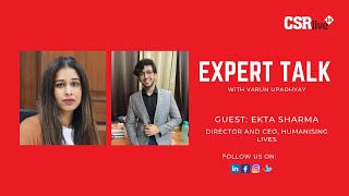 Expert Talk | Ekta Sharma | Humanising Lives | CSRlive