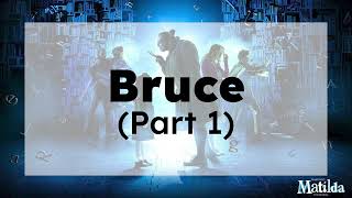 Bruce (Part 1) | Instrumental | Matilda Jr.