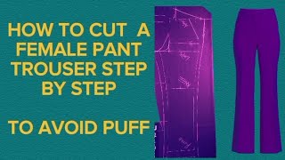 HOW TO CUT FEMALE PANT TROUSERS STEP BY STEP, WELL DETAILED,  PALAZO TO AVOID COMMON ERRORS