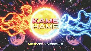Mervit & Negous   Kamehame