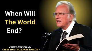 Are You Ready? | When Will the World End – A Billy Graham Style Wake-Up Call