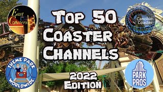 Top 50 Roller Coaster YouTube Channels (2022)