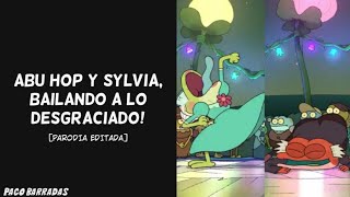 Abu Hop y Sylvia, Bailando a lo desgraciado [parodia editada]
