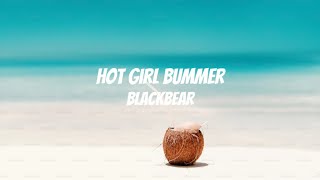 Hot Girl Bummer - Blackbear {Lyrics}
