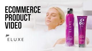 eCommerce Product Video for ELUXE