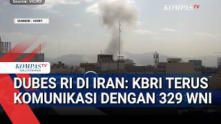 Indonesian Ambassador Ensures 329 Indonesian Citizens in Tehran Are Safe Following US-Israel Attack