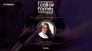 Krina Kothari, Multiplier | Call of Fame, Outplay