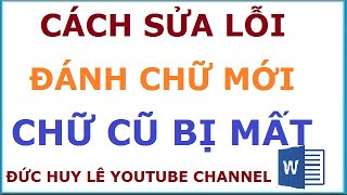 Cách sửa lỗi đánh chữ mới chữ cũ bị mất trong Word