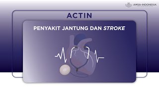 Academics Health Infographics (ACTIN) - Penyakit Jantung dan Stroke