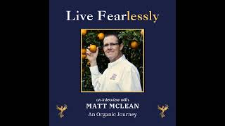 An Organic Journey with Matt McLean
