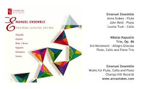 Kapustin Trio Op 86 3rd Mvt Allegro Giocoso-Flute Cello and Piano Trio-Emanuel Ensemble
