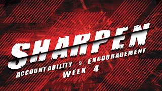 Accountability & Encouragement | Sharpen - Pt. 4 (LifeGroups)