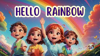 Nursery Rhymes for Kids 🌈 Hello Rainbow 🌈 English Colors Song for Children