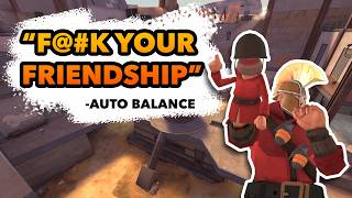 [TF2] Auto balance doesn't care about your friendships