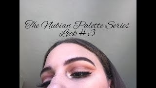 THE NUBIAN PALETTE BY JUVIA'S SERIES : LOOK #3