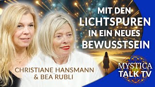 Christiane Hansmann & Bea Rubli - Using Light Traces to Achieve a New Consciousness | MYSTICA.TV
