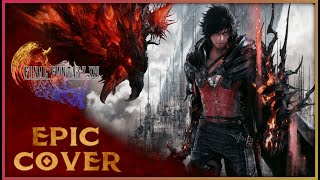 Final Fantasy XVI - Find the Flame (Epic Cover)