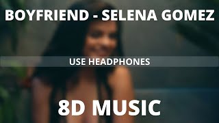 BOYFRIEND - SELENA GOMEZ (8D MUSIC) | LATEST MUSIC VIDEO