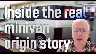 The real minivan origin story: from the insiders!
