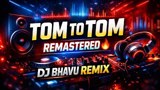 Tom To Tom Remastered 🔊 | Bass Boosted Remix | Viral Song ! DJ bhavu remix