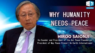 Why Humanity Needs Peace? | Hiroo Saionji