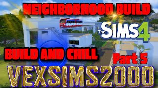 LIVE -  🚧Build a Neighborhood Part 5🚧 with Vexsims2000 - #sims4  #sims4cc #sims4mods #showusyoursims