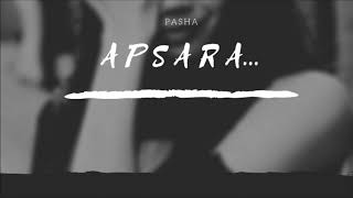 Apsara - PASHA | Latest Punjabi Songs 2018 - 2019