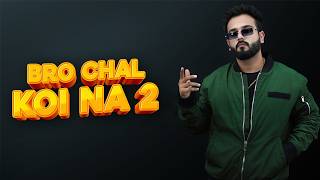 BRO CHAL KOI NA 2 : Lakshh (Official Video ) | Deol Harman | Bop Music | Latest Punjabi Songs 2021