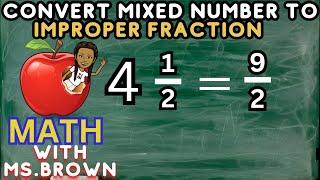 COVERT MIXED NUMBERS TO FRACTION | GRADE 5-8