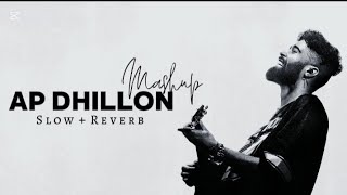 Ap Dhillon Mega Mashup (slow+reverb) Ap Dhillon All Viral Hits Gamer Reverb Editz 
