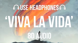 Coldplay - Viva La Vida (8D AUDIO)