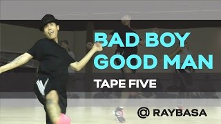 House Dance Choreography | Bad Boy Good Man - Tape Five