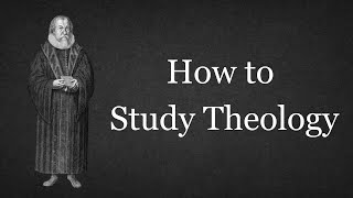 Johann Gerhard on Studying Theology