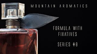 Formula With Fixatives - How To Make Perfume #8