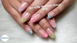 How to dip multi colors french nails for easter | Cách làm french dip nhiều màu cho easter