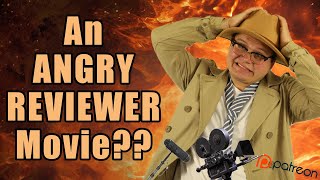 An Important Update on the Angry Reviewer Movie!