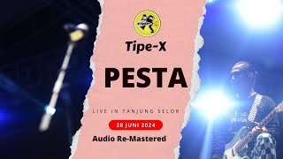 Tipe-x Live in Tanjung Selor - Pesta - 28 Juni 2024 (HD AUDIO)
