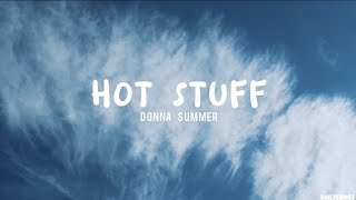 Donna Summer - Hot Stuff (lyrics)