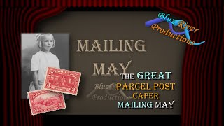 Mailing May & Other Children by US Parcel Post (featuring The Sumpter Valley Railroad ) - (4K)